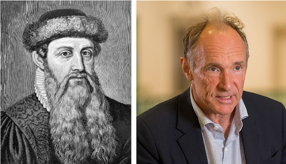 Johannes Gutenberg and Tim Berners-Lee